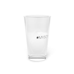 #mysomedayisnow Pint Glass, 16oz