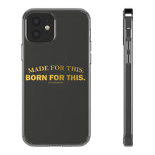 Load image into Gallery viewer, Made For This Born For This iPhone 12 Clear Cases